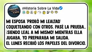 Mi esposa 'probó mi lealtad' coqueteando con otros. Pasé la prueba... ¡siendo leal a MÍ MISMO!