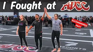 I fought at the ADCC SD Open | BJJ Commentary