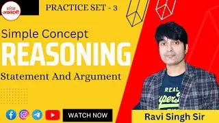 Reasoning || Statement And Argument || Practice Set - 3 || Bank, Railway, UPSI, UPP || Ravi Singh
