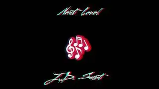 J.D. Saint - Next Level #NextUpContest