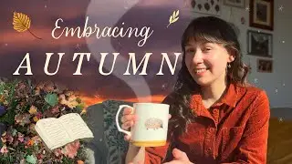 How To Embrace Fall 🍁🕯️🍂 Autumn Magic in the Mundane Moments ✨