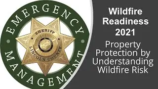 Property Protection by Understanding Wildfire Risk - Wildfire Readiness 2021