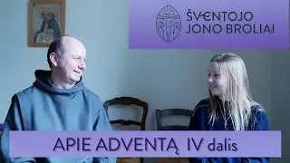 Apie adventą (IV dalis) Kūčios, kalėdaičiai, Piemenėlių Mišios.