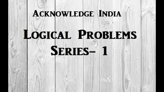 Acknowledge India | Logical Reasoning |logical Problems1|by | Manojdeva