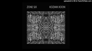 ZONE SIX - Kozmik Koon