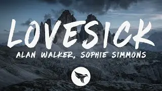 Alan Walker - Lovesick (Lyrics) ft. Sophie Simmons