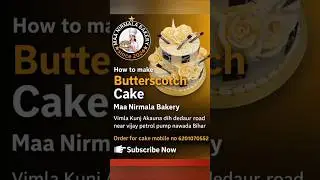 Butterscotch Cake Decoration 😍 | Maa Nirmala Bakery