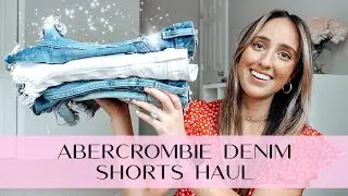ABERCROMBIE DENIM SHORTS SUMMER 2021 HUGE HAUL