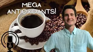 Coffee: Easy Mega Source of Antioxidants! (Why That Benefits Our Health)