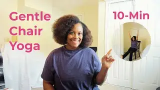 Gentle Chair Yoga for Beginners | 10-Min Seated & Standing Yoga