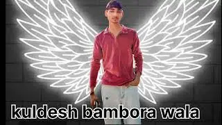 Kuldesh bambora wala _🥷❤️
