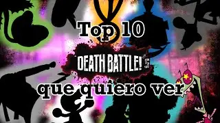 Top 10 Death Battles que quiero ver