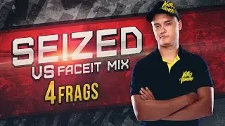 WATCH FIRST: seized vs Faceit Mix @ Faceit Mix Game