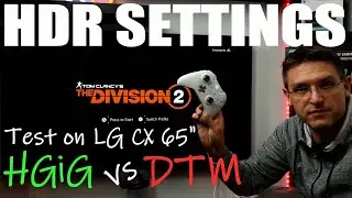 The Division 2 &mdash; настройки игры HDR HGiG/DTM &mdash; Xbox Series X + LG CX 65 дюймов