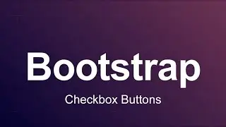 Bootstrap 3 Tutorial 92 - Checkbox Buttons