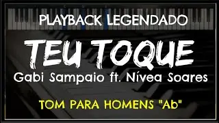 🎤 Teu Toque (PLAYBACK LEGENDADO - TOM MASCULINO, Ab) Gabi Sampaio + N&iacute;vea Soares, by Niel Nascimento