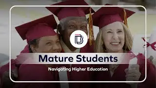 Mature Students - Navigating Higher Education