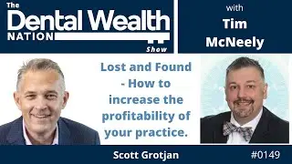 Lost and Found - How to increase the profitability of your practice with Scott Grotjan 0149