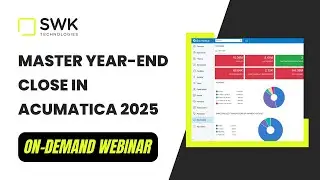 Master Year-End Close in Acumatica: Your 2025 Checklist