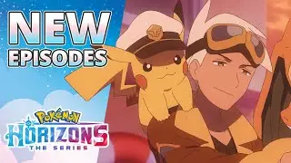 🌠 Set Sail for Adventure | Pok&eacute;mon Horizons: The Series 🌅 | Streaming Now on Netflix