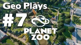Geo Plays Planet Zoo #7