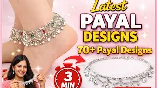 70+ Latest Payal Designs | Beautiful Anklet Collection | Modern & Trendy Silver Anklets 2026