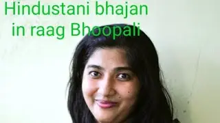 Hindustani bhajan | Raag Bhoopali | Kabir bhajan