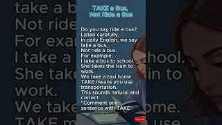 TAKE a Bus, Not Ride a Bus | Common English Mistake