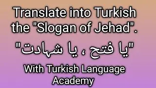 Slogan of Jehad in Turkish | Translate into Turkish | With English meanings