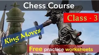 Learn To Play Chess | King class-3 | How the king moves | chess King moves