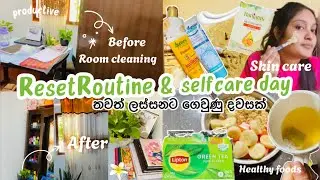 Reset routine & self care day💗|Room cleaning|skin care|diet plan| තවත් ලස්සන දවසක්🌸🌿