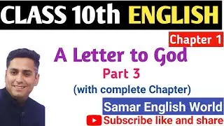 A letter to God ll Part 3 with Complete Solution ll Class 10th English