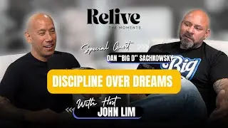 Discipline Over Dreams | Ep. 17 &ndash; Dan &ldquo;Big D&rdquo; Sachkowsky