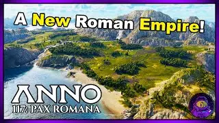 LIVE | ANNO 117: Pax Romana - FIRST LOOK Campaign Gameplay | New Roman Strategic City Builder