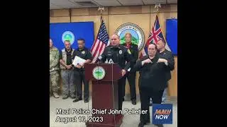 Maui Police Chief John Pelletier provides an update on the restricted zone.