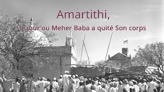 Amartithi, le jour ou Meher Baba a quitt&eacute; Son corps