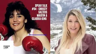 Spear Talk #84 - Christy Salters Martin & Claudia King