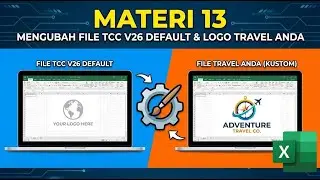 Materi 13 Finalisasi Branding! Ganti Logo & Setting Default TCC V26 Sesuai Pola Tour Itinerary F1