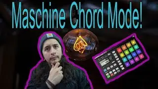 Maschine Chord Mode!