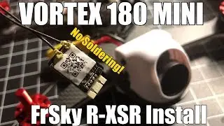 Immersion RC Vortex 180 FrSky R-XSR Receiver Installation (No Soldering!)
