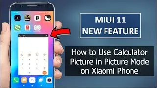 How to Enable Calculator in Pop Up Window on Xiaomi Phone in MIUI 11