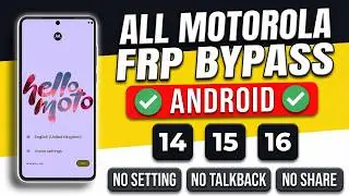 🔥 Latest Motorola FRP Unlock 2026 | Android 14/15/16 | No Talkback/No Share/No Setting Open | No PC
