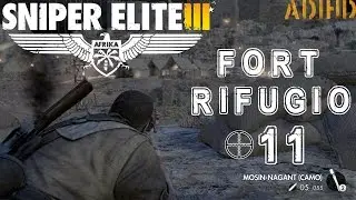 SNIPER ELITE 3 Authentic Difficulty Walkthrough FORT RIFUGIO All Objectives All Collectibles Part 11