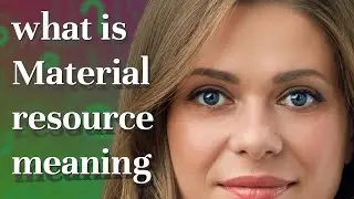 Material resource | meaning of Material resource