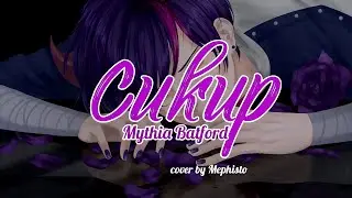 【COVER】Cukup - Mythia Batford / Mephisto