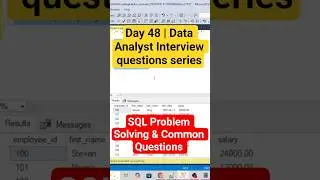 Day - 48 | Data Analyst Interview: SQL Problem Solving & Common Questions #azure  #sqltips #coding