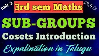 Sub-groups/ COSETS introduction class /3rd semester/In Telugu Expalination