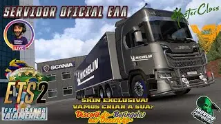 🔴ETS 2 Mapa EAA1.55 Servidor Oficial🔴Scania R linda da MICHELIN!!🔴Desbravando o Norte e Nordeste