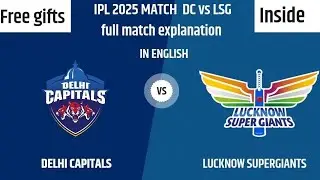 DC vs LSG Match Highlights | Thrilling Clash & Top Performances