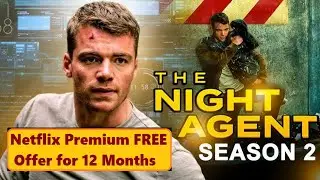 The Night Agent Season 2 Just Changed Everything, Get Netflix Premium FREE